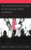 The Monstrous Discourse in the Donald Trump Campaign (eBook, PDF) The Monstrous Discourse in the Donald Trump Campaign (eBook, PDF)