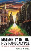 Maternity in the Post-Apocalypse (eBook, PDF)