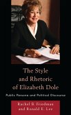 The Style and Rhetoric of Elizabeth Dole (eBook, PDF) The Style and Rhetoric of Elizabeth Dole (eBook, PDF)