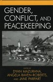 Gender, Conflict, and Peacekeeping (eBook, PDF) Gender, Conflict, and Peacekeeping (eBook, PDF)