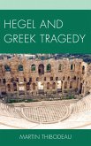 Hegel and Greek Tragedy (eBook, PDF) Hegel and Greek Tragedy (eBook, PDF)