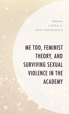 Me Too, Feminist Theory, and Surviving Sexual Violence in the Academy (eBook, PDF)
