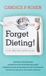 Forget Dieting! (eBook, PDF) - Bild 1