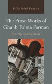 The Prose Works of Gha'ib Tu'ma Farman (eBook, PDF) The Prose Works of Gha'ib Tu'ma Farman (eBook, PDF)