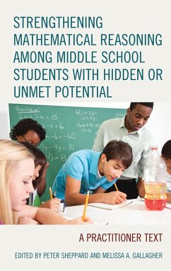 Strengthening Mathematical Reasoning among Middle School Students with Hidden or Unmet Potential (eBook, PDF)
