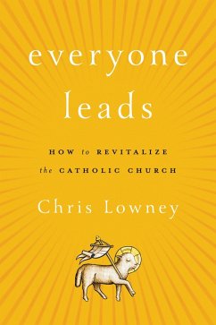 Everyone Leads (eBook, PDF) - Lowney, Chris