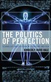 The Politics of Perfection (eBook, PDF) The Politics of Perfection (eBook, PDF)
