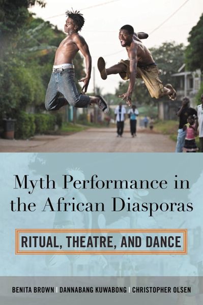 Myth Performance in the African Diasporas (eBook, PDF)