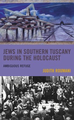 Jews in Southern Tuscany during the Holocaust (eBook, PDF) - Roumani, Judith
