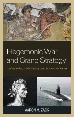 Hegemonic War and Grand Strategy (eBook, PDF) - Zack, Aaron M.