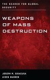 Weapons of Mass Destruction (eBook, PDF) Weapons of Mass Destruction (eBook, PDF)