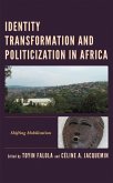 Identity Transformation and Politicization in Africa (eBook, PDF)