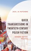 Queer Transgressions in Twentieth-Century Polish Fiction (eBook, PDF)