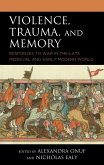 Violence, Trauma, and Memory (eBook, PDF)