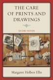 The Care of Prints and Drawings (eBook, PDF) The Care of Prints and Drawings (eBook, PDF)