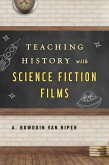 Teaching History with Science Fiction Films (eBook, PDF)