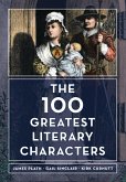 The 100 Greatest Literary Characters (eBook, PDF)