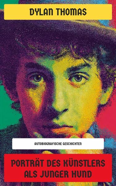 Porträt des Künstlers als junger Hund (eBook, ePUB) Porträt des Künstlers als junger Hund (eBook, ePUB)