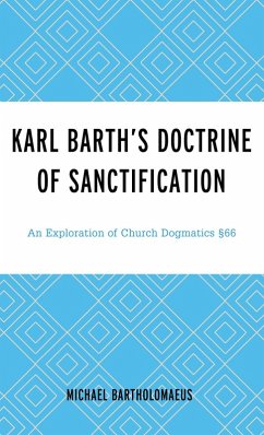 Karl Barth's Doctrine of Sanctification (eBook, PDF) - Bartholomaeus, Michael