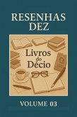 Resenhas Dez Livros do Decio Volume 03 (Resenhas Dez Livros do Décio, #3) (eBook, ePUB)