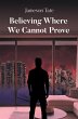 Believing Where We Cannot Prove (eBook,... - Bild 1