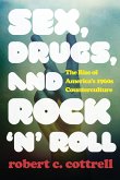 Sex, Drugs, and Rock 'n' Roll (eBook, PDF) Sex, Drugs, and Rock 'n' Roll (eBook, PDF)