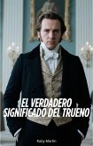 El Verdadero Significado del Trueno (eBook, ePUB)