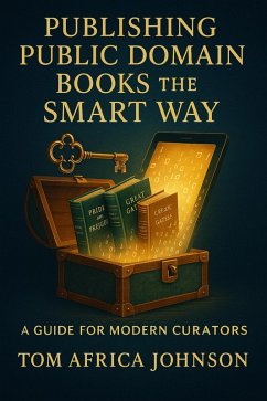 Publishing Public Domain Books The Smart Way (eBook, ePUB) - Johnson, Tom Africa