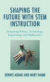 Shaping the Future with STEM Instruction (eBook, PDF)