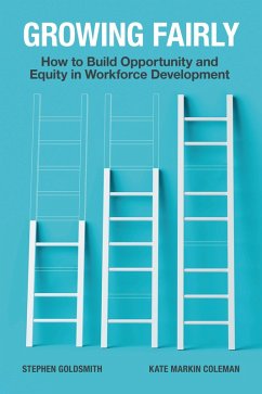 Growing Fairly (eBook, PDF) - Goldsmith, Stephen; Coleman, Kate Markin