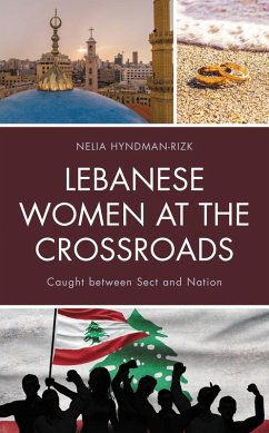 Lebanese Women at the Crossroads (eBook, PDF) - Hyndman-Rizk, Nelia