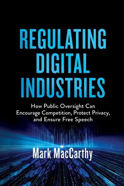 Regulating Digital Industries (eBook, PDF) - MacCarthy, Mark