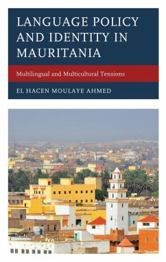 Language Policy and Identity in Mauritania (eBook, PDF) - Ahmed, El Hacen Moulaye