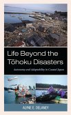 Life Beyond the Tohoku Disasters (eBook, PDF)