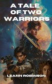 A Tale of Two Warriors (The Protectors of Earth, #5) (eBook, ePUB) A Tale of Two Warriors (The Protectors of Earth, #5) (eBook, ePUB)