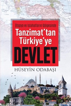 TANZIMAT'DAN TÜRKIYE'YE DEVLET (eBook, ePUB) - Odabasi, Hüseyin