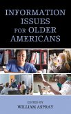 Information Issues for Older Americans (eBook, PDF) Information Issues for Older Americans (eBook, PDF)