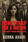 Honeytrap for a Nation: The Cindy Hanin Operation (eBook, ePUB)