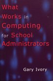What Works in Computing for School Administrators (eBook, PDF)