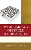 Overcome Any Obstacle to Creativity (eBook, PDF)