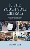 Is the Youth Vote Liberal? (eBook, PDF) Is the Youth Vote Liberal? (eBook, PDF)