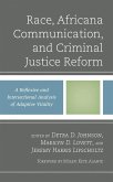 Race, Africana Communication, and Criminal Justice Reform (eBook, PDF)