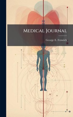 Medical Journal - Fenwich, George E Medical Journal - Fenwich, George E