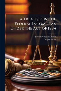 Cover A Treatise On the Federal Income Tax Under the Act of 1894