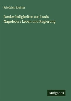Cover Denkwürdigkeiten aus Louis Napoleon's Leben und Regierung