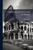 Outlines of History of Rome Outlines of History of Rome