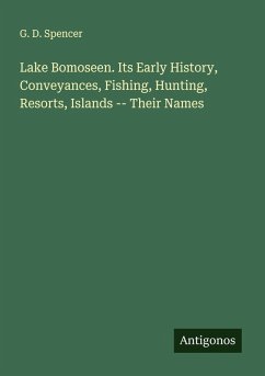 Cover Lake Bomoseen. Its Early History, Conveyances, Fishing, Hunting, Resorts, Islands -- Their Names