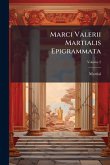 Marci Valerii Martialis Epigrammata Marci Valerii Martialis Epigrammata