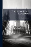 The Life of John Goodwin