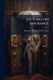 Lectures On Insurance